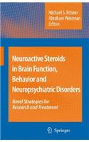 Neuroactive Steroids in Brain Function, Behavior and Neuropsychiatric Disorders