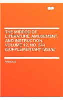 The Mirror of Literature, Amusement, and Instruction. Volume 12, No. 344 (Supplementary Issue)