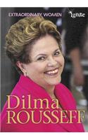 Extraordinary Women Dilma Rousseff