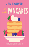Let's Make Pancakes