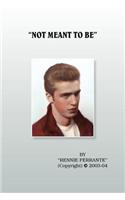 "Not Meant to Be": (English)