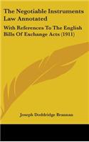 The Negotiable Instruments Law Annotated