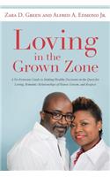 Loving in the Grown Zone