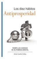 Los diez hábitos antiprosperidad