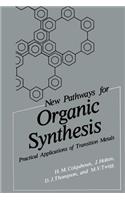 New Pathways for Organic Synthesis