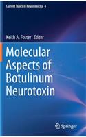 Molecular Aspects of Botulinum Neurotoxin