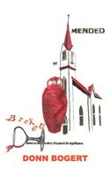 Broken and Mended: Based on the True Story of a Search for Significance