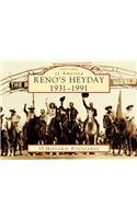 Reno's Heyday 1931-1991