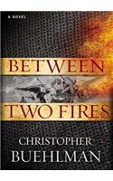 Between Two Fires