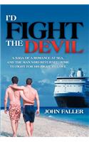 I'd Fight the Devil: (English)