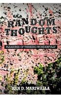 Random Thoughts: Pleasures of Thinking Wonderfully(English)