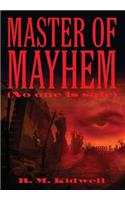 Master of Mayhem (No one is safe)