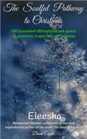 The Soulful Pathway to Christmas: 100 Channeled Affirmations and Quotes to Positively Inspire You at Christmas(Studies in Macroeconomic History)