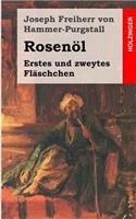 Rosenöl. Erstes und zweytes Fläschchen