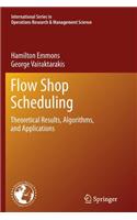 Flow Shop Scheduling