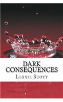 Dark Consequences