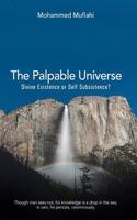 The Palpable Universe: Divine Existence or Self Subsistence?(English)