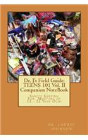 Dr. J's Field Guide: Teens 101 Vol. II Companion Notebook: Sanity Keeping for Mentors of 12 - 22 Year Olds: (English)