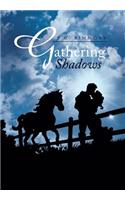 Gathering Shadows