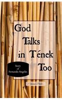 God Talks in Tenek Too: (story of Fernando Angeles)