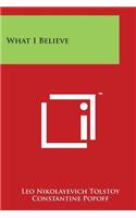 What I Believe
