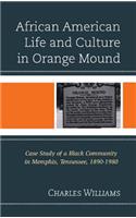 African American Life and Culture in Orange Mound
