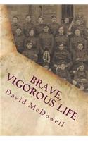 Brave, Vigorous Life: How a British public school prepared young men for war, 1870-1914(English)