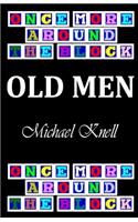 Once More Around the Block - Old Men