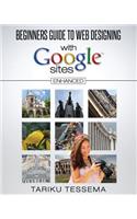 Beginners Guide to Web Designing With Google Sites (Enhanced)