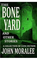 The Bone Yard and Other Stories