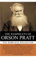Pamphlets of Orson Pratt (The Works of Orson Pratt, Volume 1)