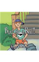 Bud on a Roll: A Kids' Safety Squad Learning Book