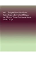FAA Oversight of Procedures and Technologies toPrevent and Mitigate the Effects of Dense, Continuous Smoke in the Cockpit: (English)