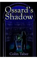 Ossard's Shadow: (3 The Ossard)