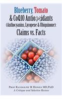 Blueberry, Tomato & CoQ10 Antioxidants (Anthocyanins, Lycopene & Ubiquinone) Claims vs. Facts