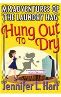 The Misadventures of the Laundry Hag: Hung Out To Dry(4 Laundry Hag)