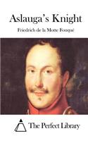 Aslauga's Knight: (English)