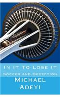 In It to Lose It: A Story of Soccer and Deception.