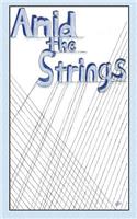 Amid the Strings