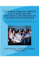 Nueva Vida en Cristo y El Caracter del Creyente