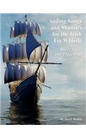Sailing Songs and Shanties for the Irish Tin Whistle