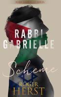 Scheme (The Rabbi Gabrielle Series - Book 6): (6 Rabbi Gabrielle)