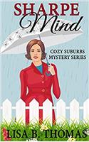 Sharpe Mind: Volume 3 (Cozy Suburbs Mystery)