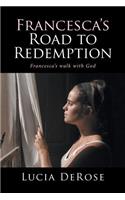 Francesca's Road to Redemption