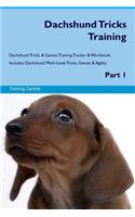 Dachshund Tricks Training Dachshund Tricks & Games Training Tracker & Workbook. Includes: Dachshund Multi-Level Tricks, Games & Agility. Part 1