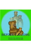 Before Too Long