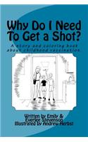 Why Do I Need To Get a Shot?