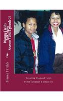 Dionne Fields Talk Show 21: Honoring: Diamond Fields