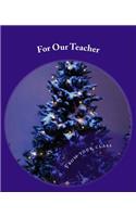 For Our Teacher