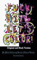 Fuck It, Let's Color